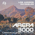 Los Amigos Invisibles - Arepa 3000: A Venezuelan Journey Into Space