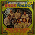 Hnos. Prado - Amores Fingidos